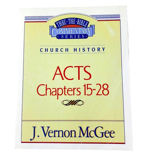 Acts 15-28 Commentary Thru the Bible Series J Vernon McGee Christian Study - Picture 1 of 5